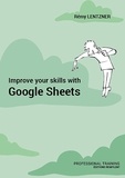 Rémy Lentzner - Improve your skills with Google Sheets - Professional training.