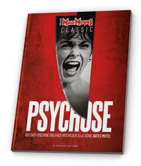 Gilles Esposito et Cédric Delelée - Mad Movies Hors-série Classic N° 22 : Psychose - Du chef-d'oeuvre d'Hitchcock à la série Bates Motel.