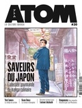 Fausto Fasulo et Gérard Cohen - Atom N° 20 : Saveurs du Japon - L'odyssée gourmande du manga culinaire.