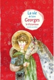 Larissa Farberova - La vie de saint Georges le Victorieux racontée aux enfants.