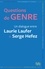 Laurie Laufer et Serge Hefez - Questions de genre - Un dialogue entre Laurie Laufer & Serge Hefez.