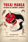 Lafcadio Hearn et Sean Michael Wilson - Yokai manga - Histoires de fantômes japonais.