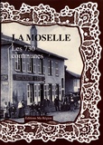 Daniel Delattre - La Moselle, les 730 communes.