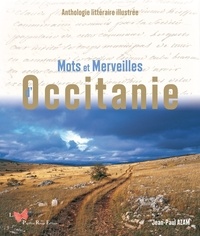 Jean-Paul Azam - Mots et Merveilles d'Occitanie - Anthologie littéraire illustrée.