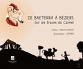 Robert Cavalié et  Laitram - De Baeterra à Béziers - Sur les traces du Camel.