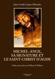 Jules Cruells Capèce Minutolo - Michel-Ange, sa signature et le Saint-Christ d'Agde.