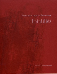 Françoise Louise Demorgny - Pointillés.