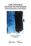 Christian Hoffmann et Joël Birman - Une nouvelle lecture du populisme - Psychanalyse et politique.