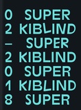  Kiblind éditions - Super Kiblind N° 2, 2018 : .