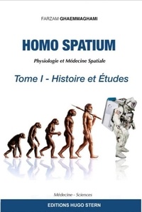 Farzam Ghaemmaghami - Homo spatium - Tome 1, Histoire et Etudes.