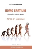 Farzam Ghaemmaghami - Homo spatium - Tome 3, Muscles.