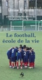 Driss Firmin - Le football, école de la vie.