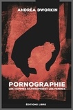 Andrea Dworkin - Pornographie - Les hommes s'approprient les femmes.
