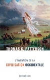 Thomas C. Patterson - L'invention de la civilisation occidentale.