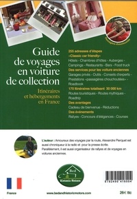 Guide de voyages en voiture de collection. Itinéraires et hébergements en France 3e édition