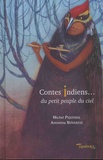 Michel Piquemal et Antonina Novarese - Contes indiens... du petit peuple du ciel.