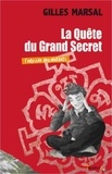 Gilles Marsal - La quête du grand secret.