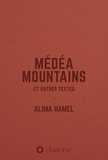 Alima Hamel - Médéa Moutains & autres textes.