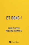 Cécile Loyer et Violaine Schwartz - Et donc !.