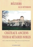 Frédéric Mazeran et Jacques Nougaret - Béziers et Le biterrois - Châteaux anciens, tours et métairies nobles.