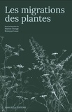 Marion Grange et Bronwyn Louw - Les migrations des plantes.