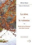 Olivier Risser - La sève et le ruisseau - Poésie de la Présence avec Jean Lavoué.