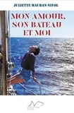Juliette Mauban-nivol - Mon amour, son bateau et moi.