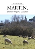 Michel Gachie - Martin - Dernier berger à Castelner.