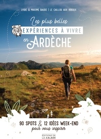 Et maxime baude Lydie - Les plus belles expériences à vivre en Ardèche.