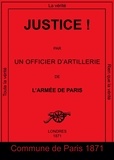 Frederic Borgella - Justice ! - Par un officier d'artillerie de l'armée de Paris.