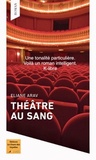 Eliane Arav - Théâtre au sang.
