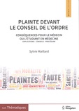 Sylvie Maillard - Plainte devant le conseil de l'ordre - Conséquences pour le médecin ou l'étudiant en médecine.