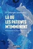 Georges Lewkowicz - Où les patients m'emmènent.
