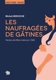 Michel Hervoche - Les naufrages de gatines.