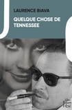 Laurence Biava - Quelque chose de Tennessee.