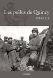 François de Lannoy - Les poilus de Quincy 1914-1918.
