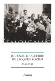Jacques Rozier - Journal de guerre de Jacques Rozier, 1940-1941.