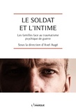 Axel Augé - Le soldat et l'intime - Les familles face au traumatisme psychique de guerre.