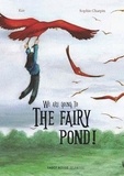  Kaz et Sophie Charpin - We're going to the Fairy Pond!.