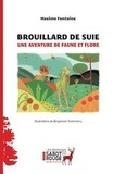 Maxime Fontaine et Bergamote Trottemenu - Brouillard de suie - Une aventure de Faune et Flore.