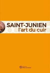  Anonyme - Saint-Junien - L'art du cuir.