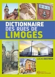 Destrem Lucas - Dictionnaire des rues de Limoges.