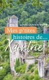 Louis-Olivier Vitté - Mes p'tites histoires de Xaintrie.