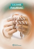 Liliane Fauriac - Les Mains d'Anna.