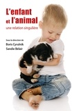 Sandie Bélair et Boris Cyrulnik - L'enfant et l'animal - Une relation singulière.
