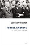 Olivier Ginestet - Michel Crépeau - Une jeunesse radicale (1955-1958).