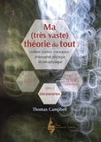 Thomas Campbell - Ma (très vaste) théorie du tout - Livre 2, Découvertes.