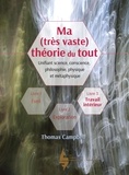 Thomas Campbell - Ma (très vaste) théorie du tout - Livre 3, Travail intérieur.