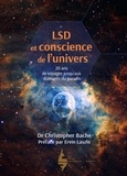 Christopher Bache - LSD et conscience de l'univers - 20 ans de voyages jusqu'aux diamants du paradis.