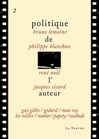 Philippe Blanchon et Bruno Lemoine - Politique de l'auteur 2.